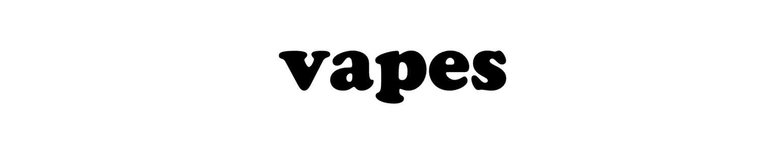 Vapes